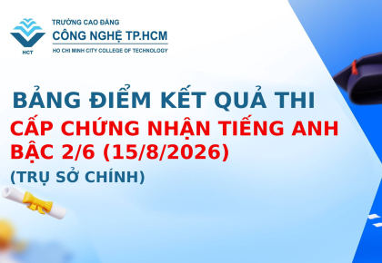 BẢNG ĐIỂM KẾT QUẢ THI CẤP CHỨNG NHẬN TIẾNG ANH BẬC 2/6 NGÀY 15/8/2026 (TRỤ SỞ CHÍNH)