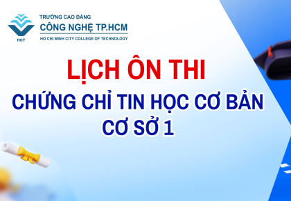 LỊCH ÔN THI CHỨNG CHỈ TIN HỌC CƠ BẢN CƠ SỞ 1