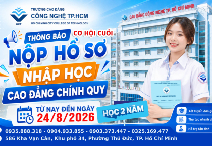 CƠ HỘI CUỐI ĐỂ TRỞ THÀNH TÂN SINH VIÊN K26 TẠI HCT NHẬN HỒ SƠ NHẬP HỌC TỪ NAY ĐẾN 24 THANG 8 NĂM 2026