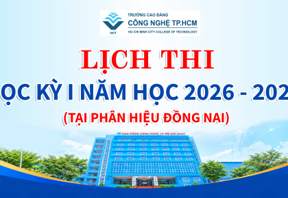 LỊCH THI KẾT THÚC MÔN HỌC HỌC KỲ 1 NĂM HỌC 2026 - 2027 (TẠI PHÂN HIỆU ĐỒNG NAI)