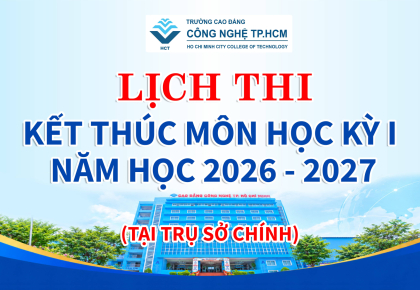 LỊCH THI KẾT THÚC MÔN HỌC HỌC KỲ 1 NĂM HỌC 2026 - 2027 (TẠI TRỤ SỞ CHÍNH)