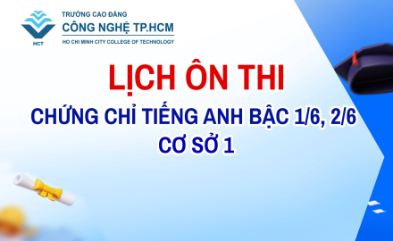 LỊCH ÔN THI CHỨNG CHỈ TIẾNG ANH BẬC 1/6, 2/6 CƠ SỞ 1