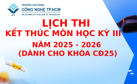 LỊCH THI KẾT THÚC MÔN HỌC KỲ III NĂM 2025 - 2026 (DÀNH CHO KHÓA CĐ25