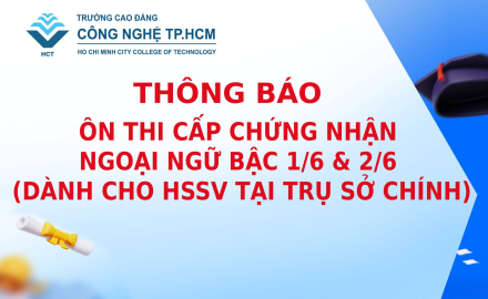 THÔNG BÁO ÔN THI CẤP CHỨNG NHẬN  NGOẠI NGỮ BẬC 1/6 & 2/6  (DÀNH CHO HSSV TẠI TRỤ SỞ CHÍNH)