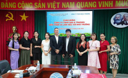 CÔNG TY TNHH SAE-A TRADING ĐẾN THĂM VÀ LÀM VIỆC TẠI TRƯỜNG CAO ĐẲNG CÔNG NGHỆ TP. HỒ CHÍ MINH