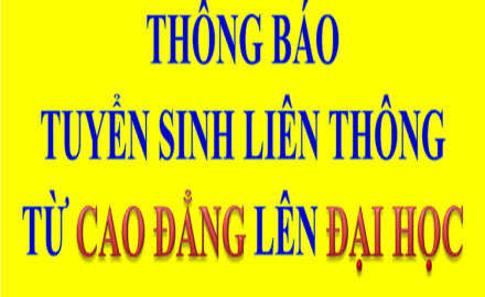 Thông báo “Tuyển sinh liên thông từ Cao đẳng lên Đại học”