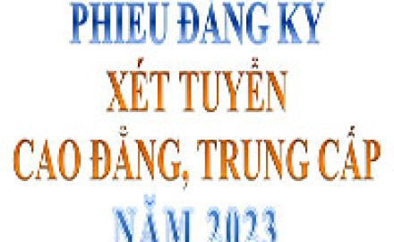 Phiếu đăng ký xét tuyển cao đẳng, trung cấp năm 2023