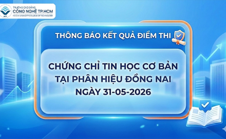 THÔNG BÁO - ĐIỂM THI CHỨNG CHỈ TIN HỌC CƠ BẢN 31-05-2026 (PHÂN HIỆU ĐỒNG NAI)