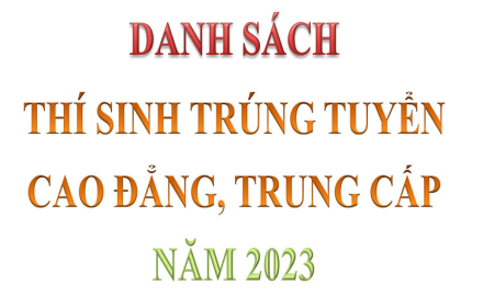 Danh sách thí sinh trúng tuyển Cao đẳng, Trung cấp năm 2023