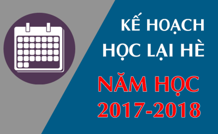 Kế hoạch tổ chức học lại hè năm học 2017-2018 các Khoa
